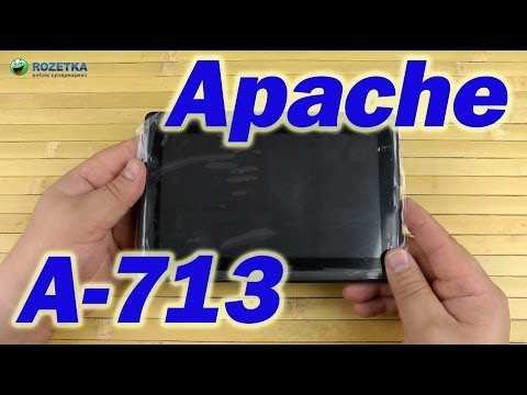 Обзор планшета apache a713